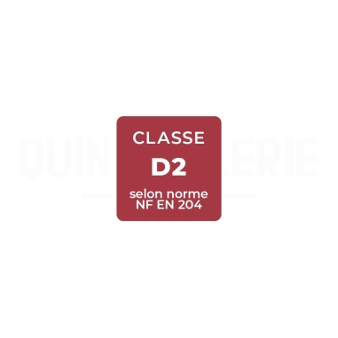 Classe D2 selon norme NF EN 204